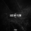 Jack My Flow (Original Mix) - Mannequin