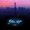 Paris - Blue Night&Enlia