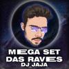 Mega Set das Raves do Dj Jaja (Explicit) - Dj Jaja