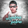 Lembra quando eu era pobre - MC Alê&DJ Douglinhas
