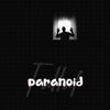 Paranoid II (Explicit) - Fallaf