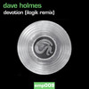 Devotion (Ilogik Remix - Radio Edit) - Dave Holmes&Ilogik