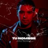 Tu Nombre - José Sierra