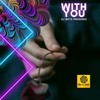 With You (Extended Version) - DJ Nato Progenio