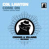 Come On (Manuel Costela Madrid Club Remix) - Col Lawton&Manuel Costela