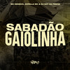 Sabadão Gaiolinha (Explicit) - MC Neneco&MC Gorila&DJ Edy Da Penha