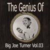 Corrine Corrina - Big Joe Turner