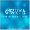 Time One This Is Mansion - Steve Greg&AndReew