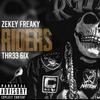 Riders (feat. Thr33 6ix) (Explicit) - Zekey Freaky&Thr33 6ix