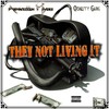 They Not Living It (Explicit) - Armageddon Miyers&Quality Gang