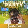 Mississippi Party - Demetria