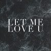 Let Me Love U - Simon Blaze&Lionel Silk