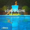 Love 2 Love (Original Mix) - Rick Marshall