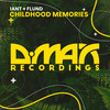 Childhood Memories (Original Mix) - Iant&Flund
