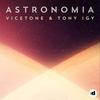 Astronomia - Vicetone&Tony Igy