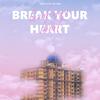 Break Your Heart - Alfons&SUD&The High