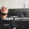 Keep Moving - H Beat