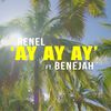 Ay Ay Ay - Renel&Benejah