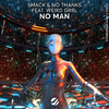 No Man (Explicit) - No Thanks&WEiRD GRRL&SMACK