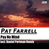 Pay No Mind (Instrumental Club Mix) - Pat Farrell