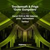 Guns Gungsters (Tantsui Dub) - Friga&Trockensaft&Tantsui