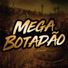 Mega Botadão (Explicit) - Mc Theus Cba&DJ Guizão