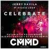 Celebrate (Futuristic Polar Bears x Jerry Davila & DJ Pelos Remix) - Jerry Dávila&Richie Loop&Futuristic Polar Bears&DJ Pelos