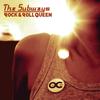 Rock & Roll Queen (Radio Edit) - The Subways