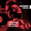 I Belong to You - Anna and the Barbies&Sena