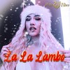 La La Lambo - Zelly Vibes