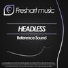 Headless (Original Mix) - Reference Sound