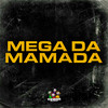 Mega da Mamada (Explicit) - MC OUÁ&MC Brooklyn&Mc Nina
