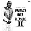 Business Over Pleasure 2 (Explicit) - Young Markie