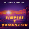 Simples e Romântico (Trap Remix) - Gravezaum Stronda