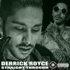 Straight Through (Explicit) - Derrick Royce