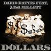 Dollars (Dario D'Attis Bad Boy Dub) - Dario D'Attis&Lisa Millett