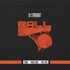 Ball - DJ Standout&Canon&Byron Juane&Evan Ford