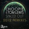 Spaced Out (R&R Remix) - Choopie&Tom Lewis