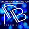 Missing You (Original Mix) - Dream Travel