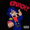 Crunch(feat. Lil Sosa) (Explicit) - Danny Mello&Lil Sosa