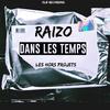 Dans les temps (Explicit) - raizo