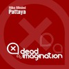 Pattaya (Original Mix) - Miko Minded