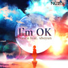 I'm Ok - Nasca&Shoyun&EastNewSound