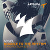 Bounce To The Rhythm (Sandro Silva Edit) - Vigel