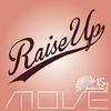 Raise Up - m.o.v.e