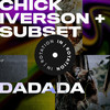 Dadada (Lucati VIP Mix) - Chick Iverson&SUBSET