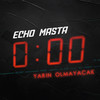 Yarın Olmayacak - Echo Masta
