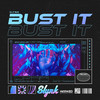 Bust It - Slynk