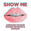 Show Me (Original Mix) - Adriano Pagani&Gianni Petrarca&Ramori