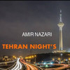 Tehran Nights - Amir Nazari